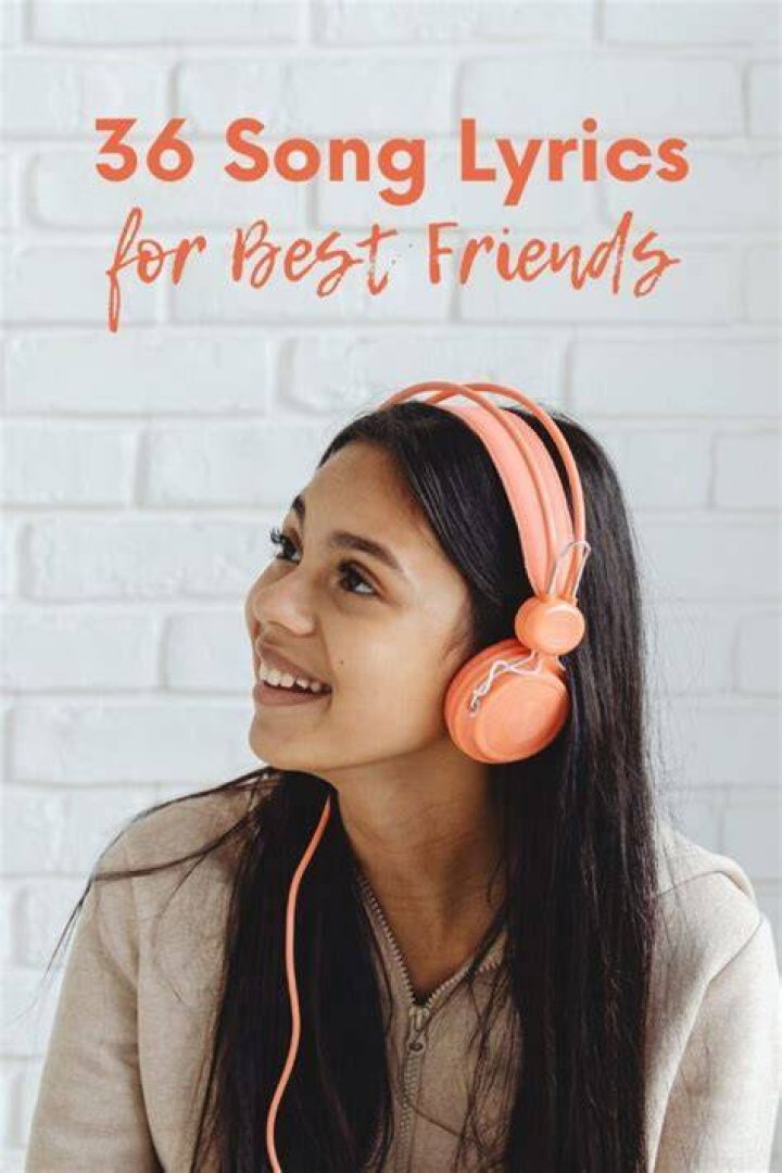 34 Song Lyrics for Best Friends to Share A Thousand Lights