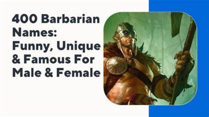 450 Catchy Barbarian Names That You Will Like