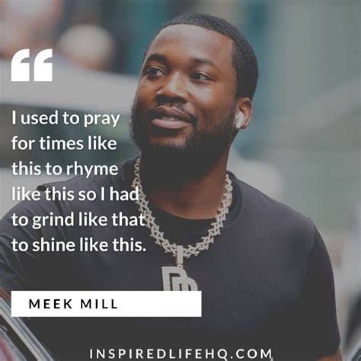 53 Powerful Meek Mill Quotes To Inspire You To Never Give Up On Your