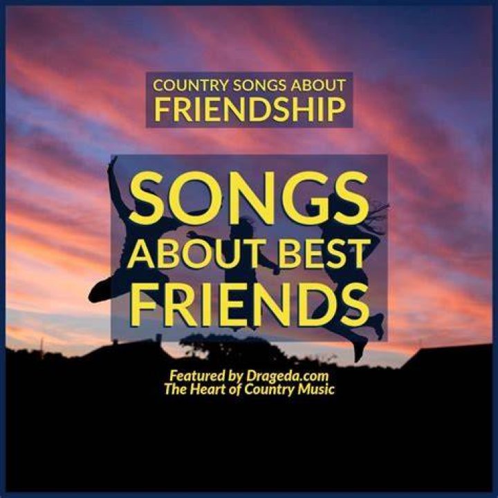 Country Songs Best Friends Heart of Country Music Heart of Country