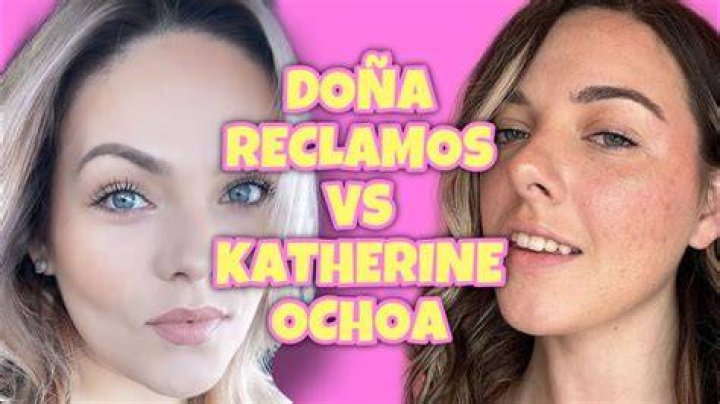 DO&Ntilde;A RECLAMOS VS KATHERINE OCHOA YouTube
