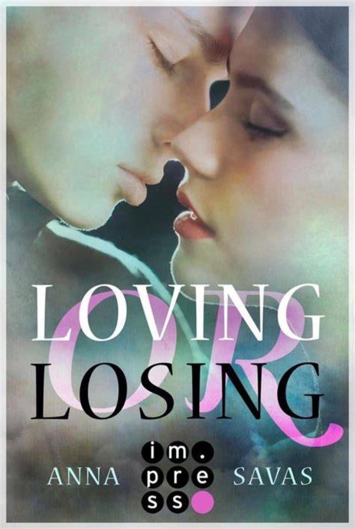 Loving or Losing. Als du in mein Leben kamst by Impress Audio, Anna