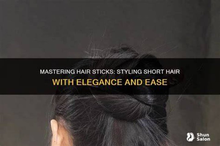 Mastering The Art Of Hair Sticks: A Guide To Elegance And Style