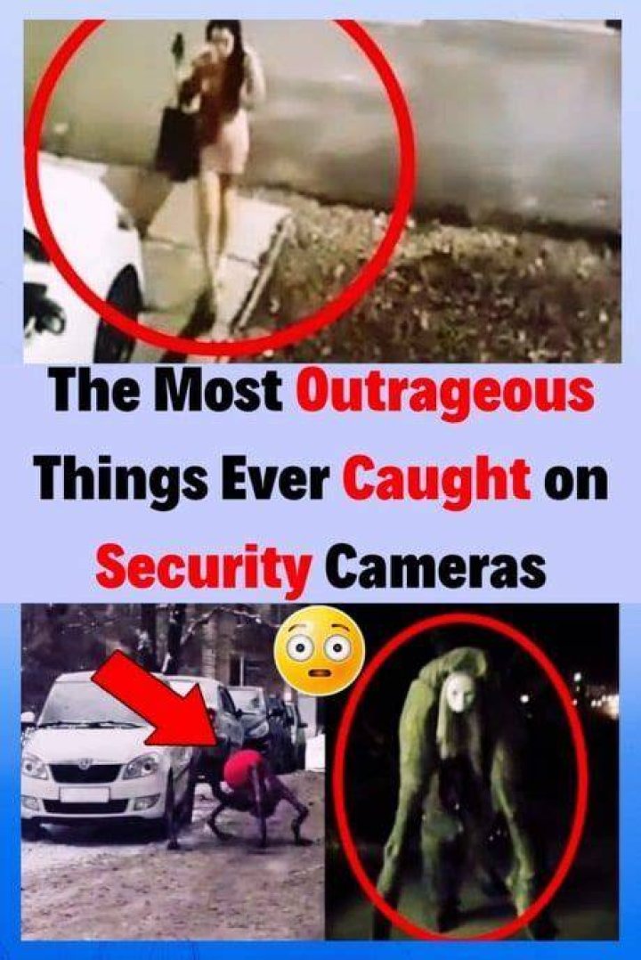 The Most Outrageous Things Ever Caught on Security Cameras Fun facts