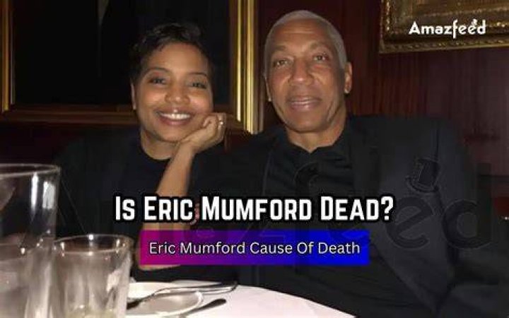 What was Eric Mumford cause of death?